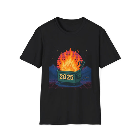 2025 Dumpster Fire Graphic T-Shirt, Funny Unisex Tee, Casual Wear, Gift for Friends, Trendy Humor Apparel, Birthday or Holiday Gift Printify